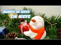 Aprende hacer un MUÑECO DE NIEVE⛄Cómo hacer un muñeco de nieve❄️Manualidades FÁCILES para #NAVIDAD