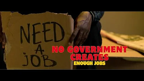 NO GOVERNMENT CAN SOLVE ITS PEOPLE'S UNEMPLOYMENT CRISIS, EDUCATION CAN.