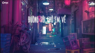 Nhạc Chill TikTok - Đường Tôi Chở Em Về, Cô Ấy Nói - Nhạc Lofi Buồn Hot Nhất Hiện Nay