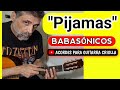 TUTORIAL Cómo tocar Pijamas BABASÓNICOS Guitarra Acordes