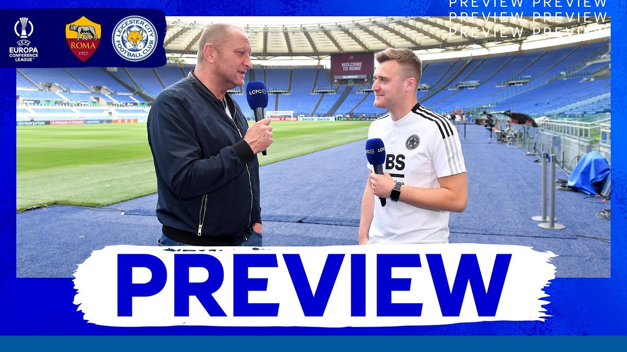 Preview Show | AS Roma vs. Leicester City | Europa Conference League