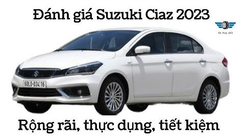 Đánh giá xe ô tô suzuki ciaz 2023 năm 2024