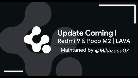 REDMI 9/REDMI 9 PRIME/POCO M2 (lava) ANCIENT OS OFFICIAL OSS [ANDROID 12] FULL REVIEW