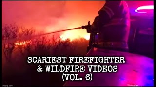 5 Scariest Firefighter Videos & Wildfire Videos (Vol. 6) @DoctorProwl