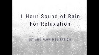 No Copyright and Royalty free 1 Hour Sound of Rain For Relaxation , Set and flow Meditation screenshot 2