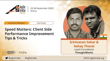 Speed Matters: Client Side Performance Improvement Tips & Tricks by Srinivasan & Ashay #AgileIndia