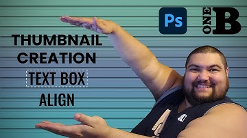 Text Box Align Tip During Thumbnail Creation | Adobe Photoshop | The One B
