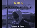 MM19 Ft VALERIEBLUD Kira Slowed Reverb MM19 Ft VALERIEBLUD Kira Slowed Reverb