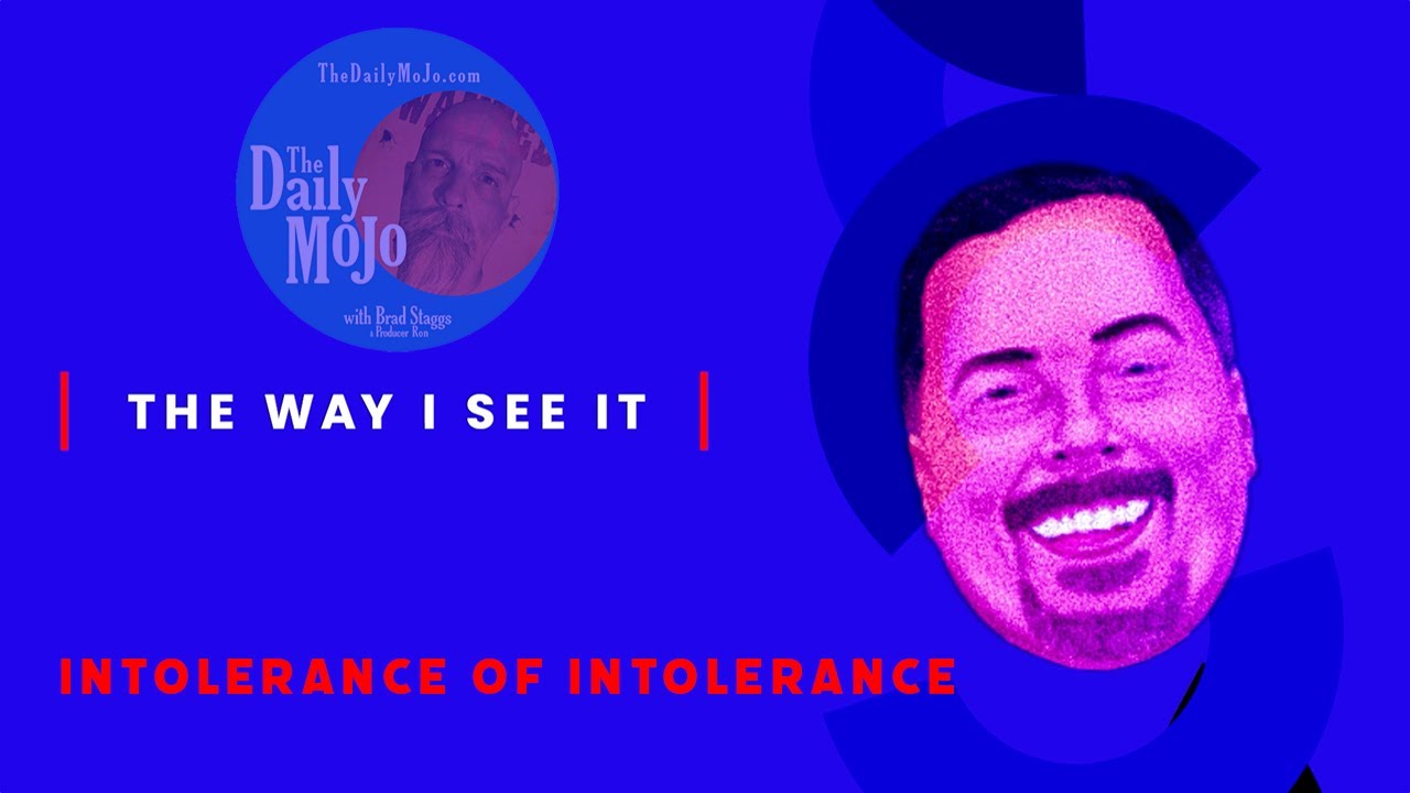 Ron's Wonkey Perspective on Life - Intolerance of Intolerance