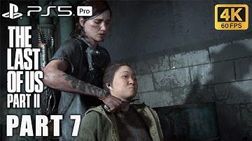The Last of Us Part II – Full Gameplay Walkthrough Part 7 [PS5pro Remastered No Commentary] 4K 60FPS