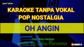 Lagu karaoke pop nostalgia // OH ANGIN _ Cipt. Rinto Harahap