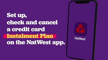 How to set up, check and cancel a credit card Instalment Plan on the NatWest app | NatWest