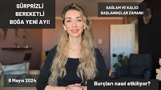 BOĞA BURCUNDA YENİ AY ! - 8 Mayıs 2024