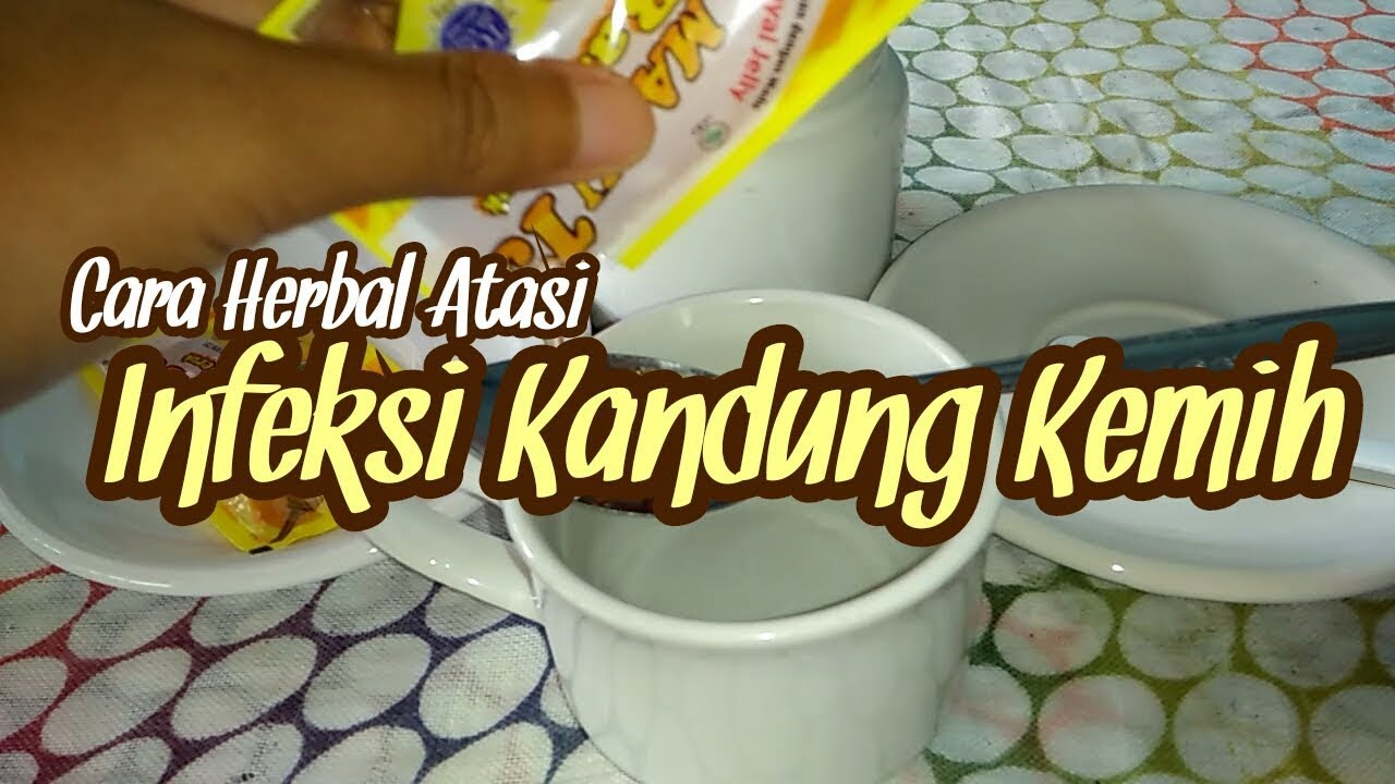CARA HERBAL ATASI INFEKSI KANDUNG KEMIH 