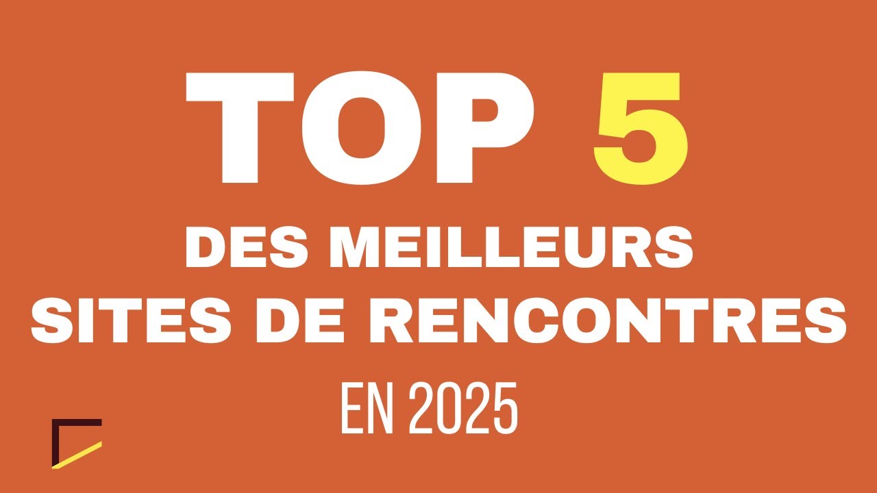 Top des 5 meilleurs sites de rencontres 2025