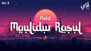 KUIZ MAULIDUR RASUL PAI TV - SIRI 2