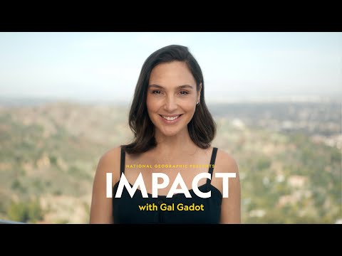 IMPACT episode 3: "The Ripple Effect" | National Geographic Presents: IMPACT with Gal Gadot