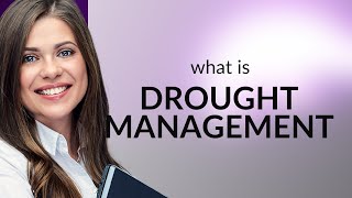 Understanding Drought Management: A Key to Sustainability