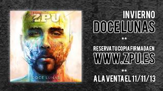 ZPU | Invierno | Pre-escucha de 'Doce Lunas'