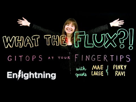 ⚡️ Enlightning - What the Flux?! GitOps at Your Fingertips