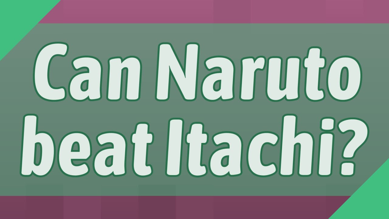 Can Naruto beat Itachi? YouTube