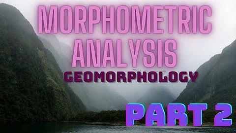 Morphometry Analysis:PART 2: Unveiling Nature