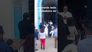 Boda en ayahualulco ver.  1 parte