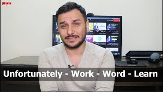 اخطاء شائعة باللفظ unfortunately - word - work - learn