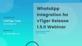 WhatsApp Integration for vTiger Release 1 5 0 Webinar
