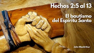 Predicación expositiva del libro de Hechos 2:5 al 13 | Dr. John MacArthur