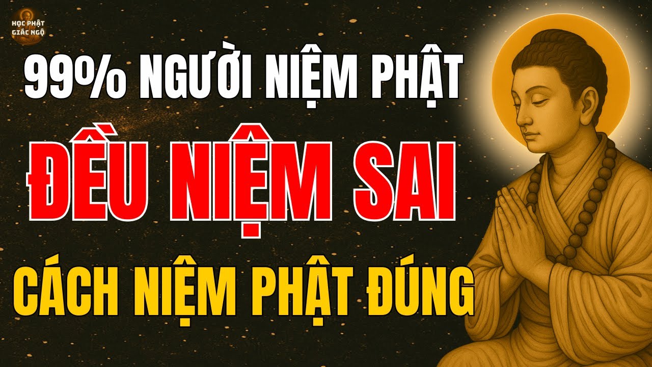 Lục Tổ Huệ Năng-99% người NIỆM PHẬT đều NIỆM SAI mà Không Biết! Cách Niệm Đúng - Học Phật Giác Ngộ !