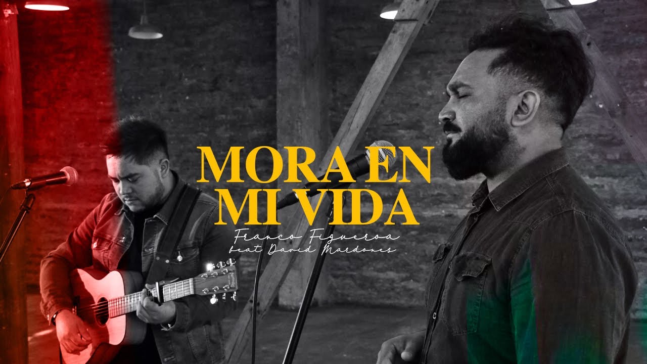 Mora en mi vida - Franco Figueroa feat David Mardones
