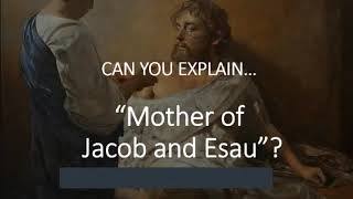 Is Rebecca really the mother of both Jacob and Esau