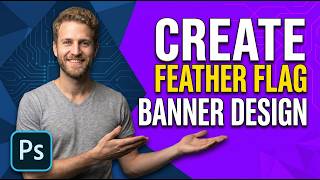 Photoshop Create Feather Flag Banner Design (Easy Guide) Feather Flag Template Tutorial