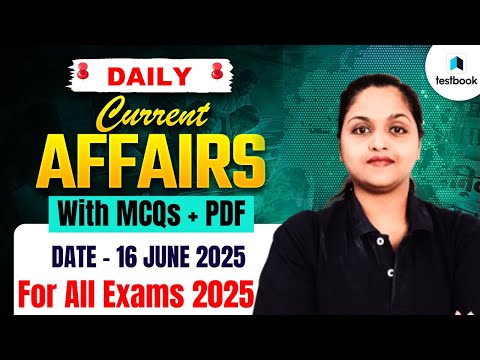 Current Affairs Today | 16 June Current Affairs 2025 | Daily Current Affairs | All Competitive Exams