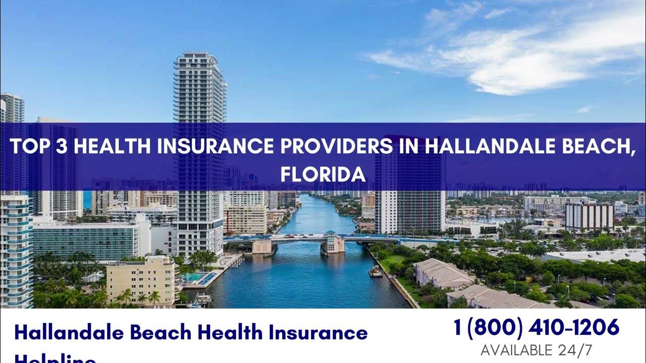 Top 3 Health Insurance Providers in Hallandale Beach, Florida YouTube