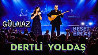 💥💢 Dertli̇ Yoldaş 💢💥 Gülnaz Neşet Ertaş
