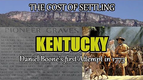 The Cost of Settling Kentucky, Daniel Boone's firs...