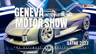 Geneva International Motor Show 2023 | Switzerland’s GIMS in Qatar for the first time in History |