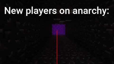 New players On Anarchy Servers Be Like