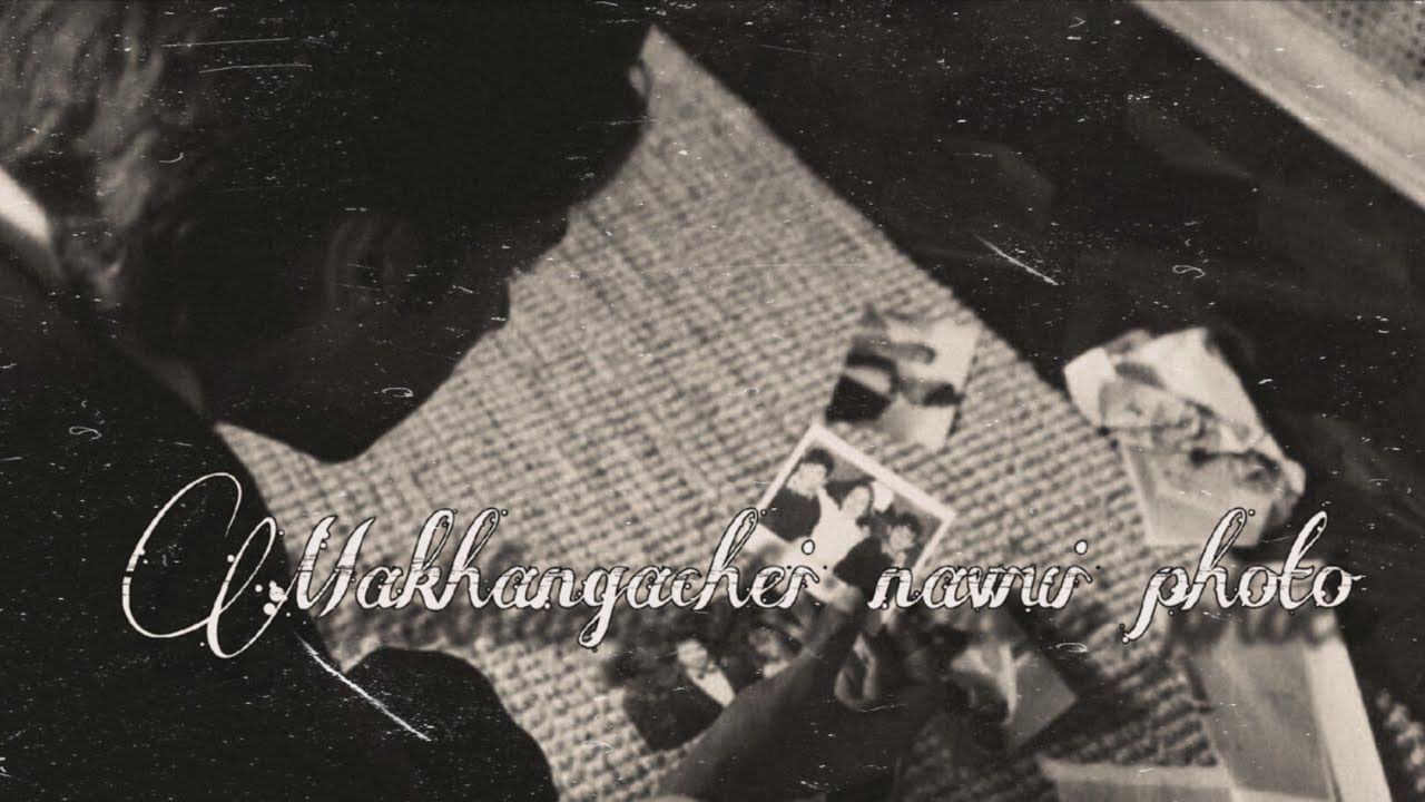 Makhangachei nawui photo - Edward Shinglai Latest tangkhul song lyrics 