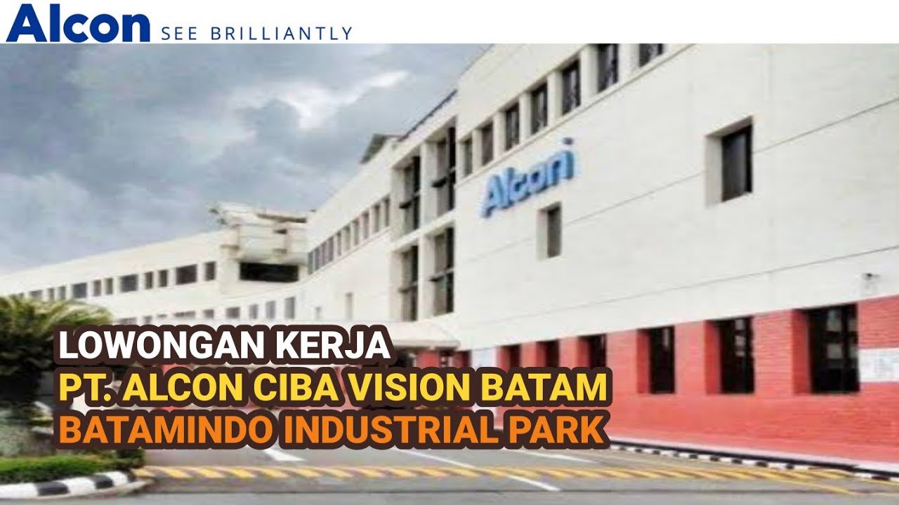 PT Alcon Ciba Vision Batam Indonesia Info Lowongan Kerja Batam hari ini