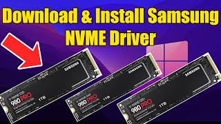 How to Download Install Samsung NVME Driver on Windows 10 or 11