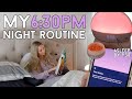 MY 6:30 PM NIGHT ROUTINE | How I Go To Bed Early!