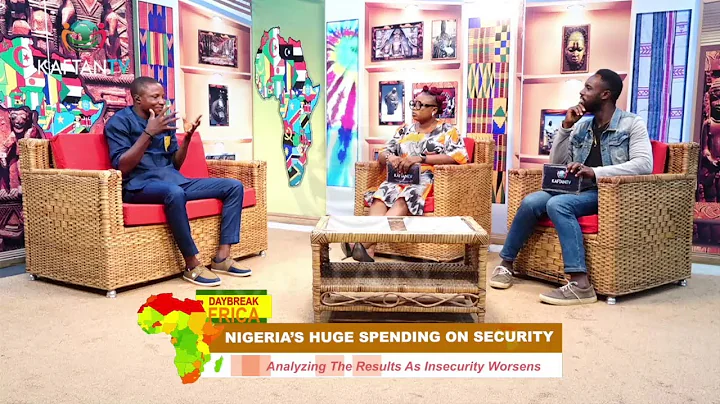 DAYBREAK AFRICA:  Nigeria's Huge Spending On Security, Analyzing The Results As Insecurity Worsens.