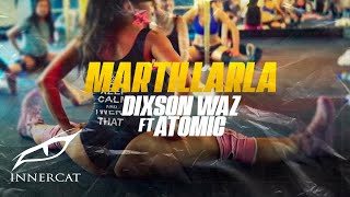 Dixson Waz ❌ Atomic Otro Way - Martillarla 🍑🔨 (Official Lyric Video)