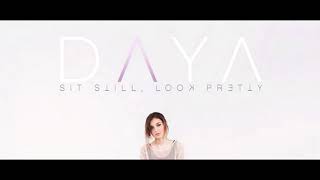 Daya - Sit Still, Look Pretty CLEAN VERSION Resimi