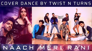 Naach Meri Rani: Guru Randhawa Feat. Nora Fatehi | Tanishk Bagchi | Nikhita Gandhi | Twist N Turns
