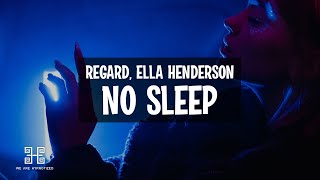 Regard x Ella Henderson - No Sleep (Lyrics)