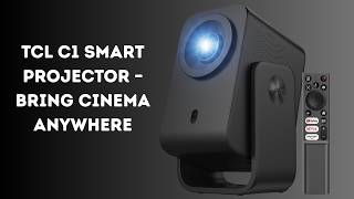 This Mini Projector Is A Home Theater Beast! 🔥 1080P HDR10, Google TV & 285° Rotation Review| TCL C1